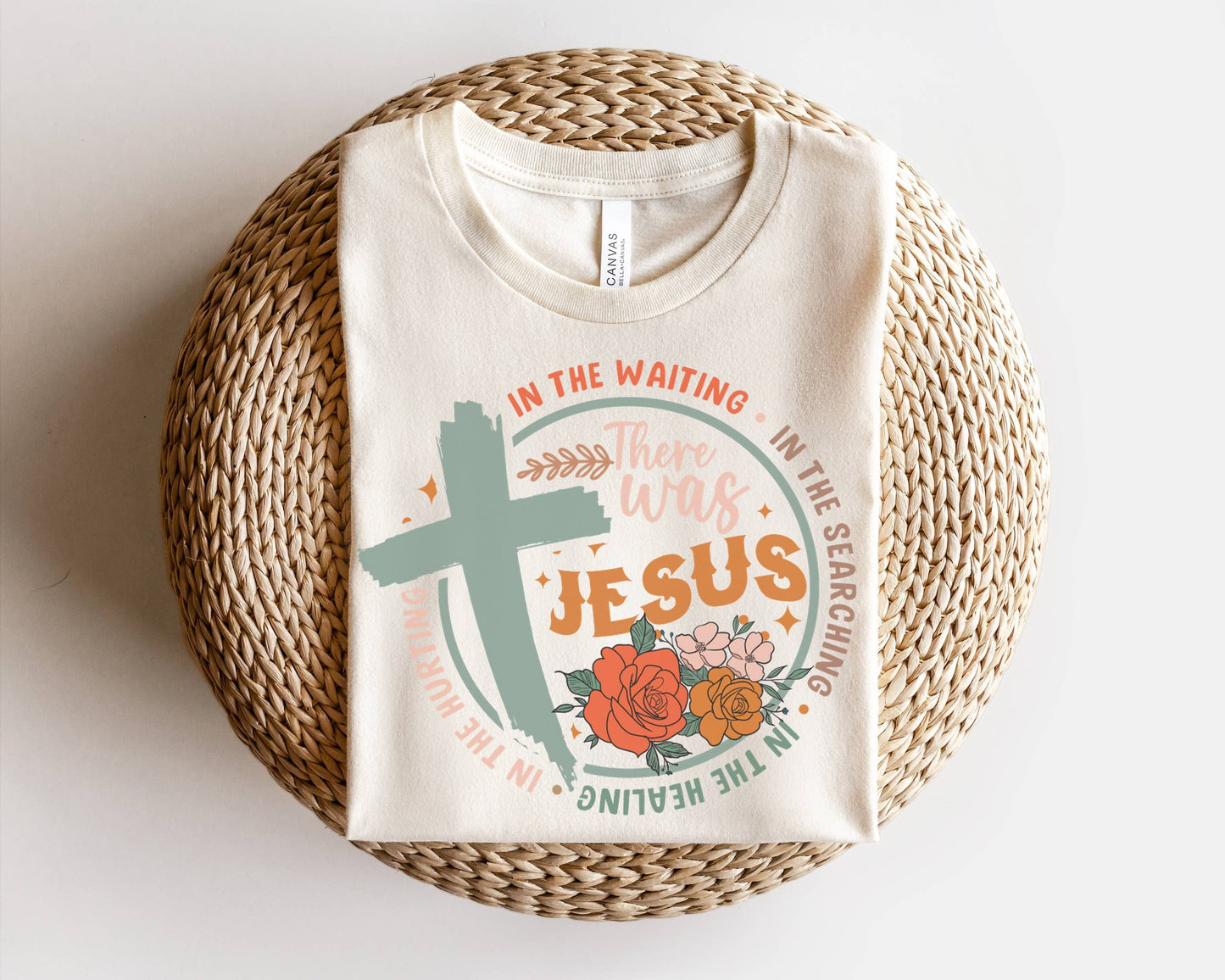 There Was Jesus Religious Graphic Tee