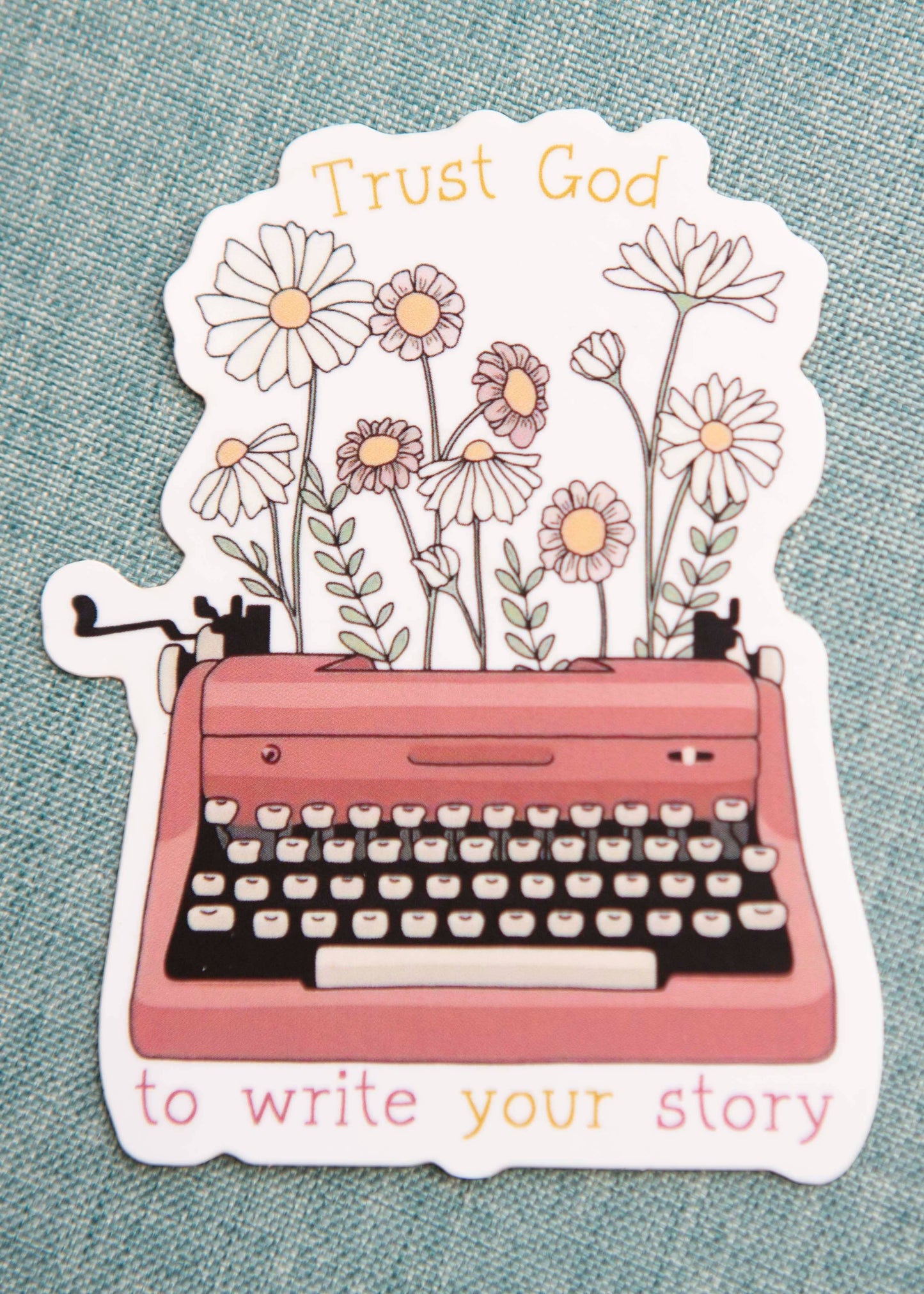 Trust God to Write Your Story Christian Sticker