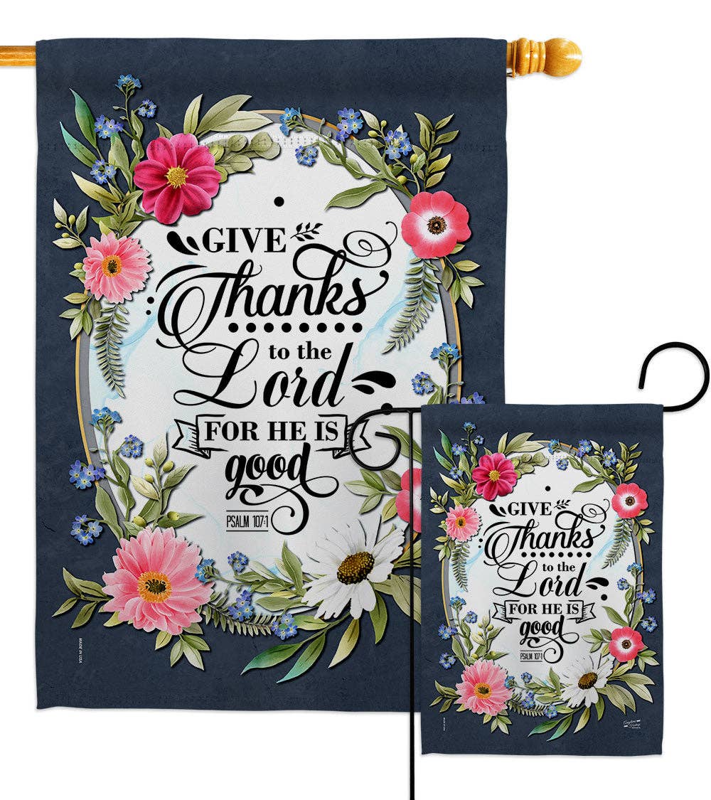Flag Give Thanks Lord Bible Verses Floral Garden House