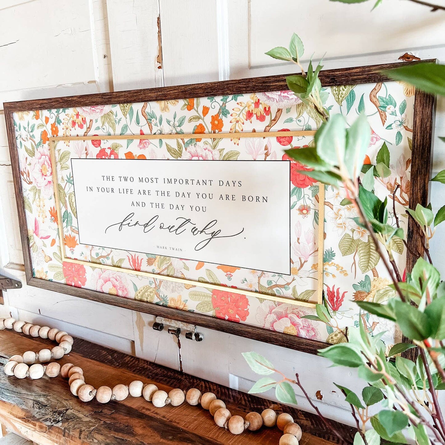 Mark Twain Find Out Why Inspirational Floral Quote Sign