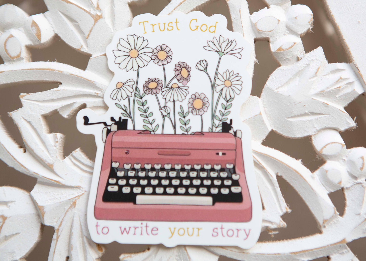 Trust God to Write Your Story Christian Sticker