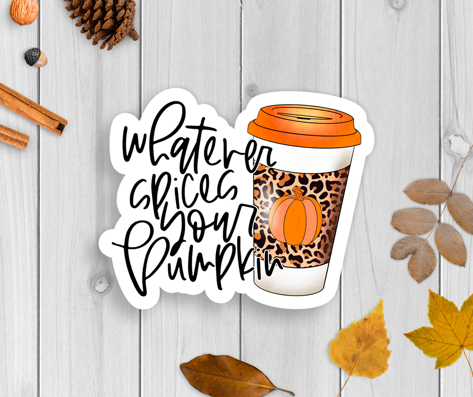 Whatever Spices Your Pumpkin Vinyl Sticker