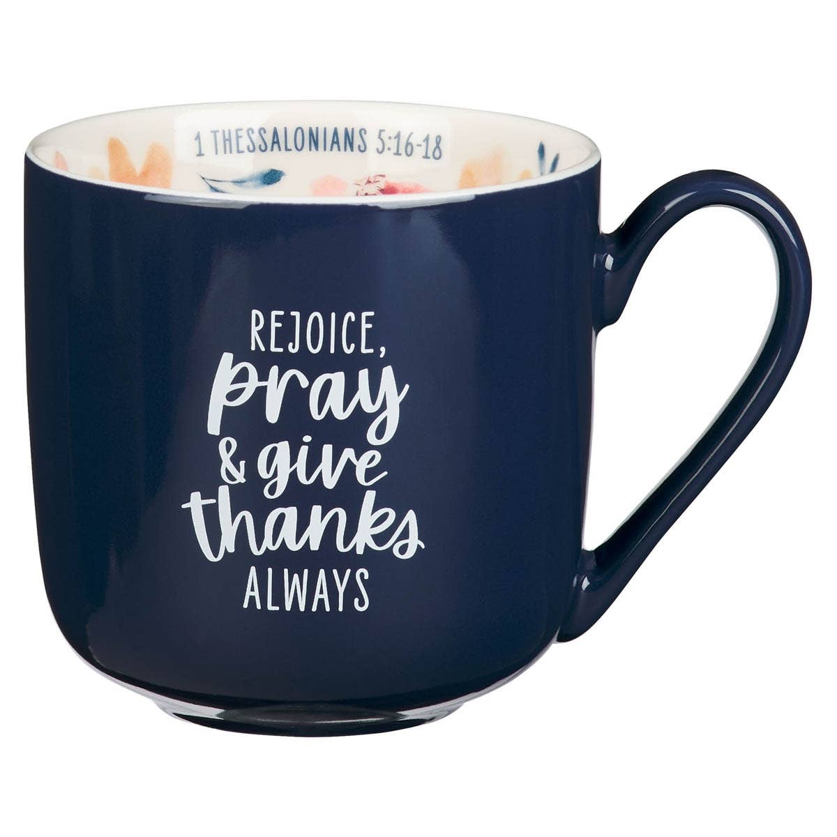 Mug Rejoice, Always 1 Thess. 5:16-18