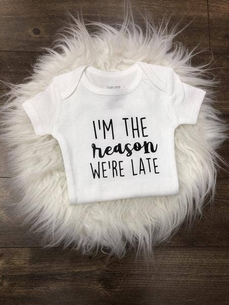 I'm The Reason We're Late Baby Bodysuit