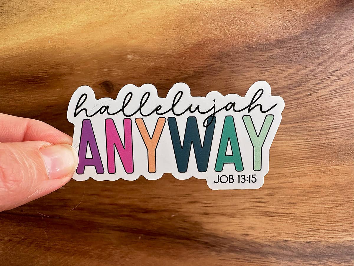 Hallelujah Anyway | Christian Sticker | Stickers Vinyl Bulk