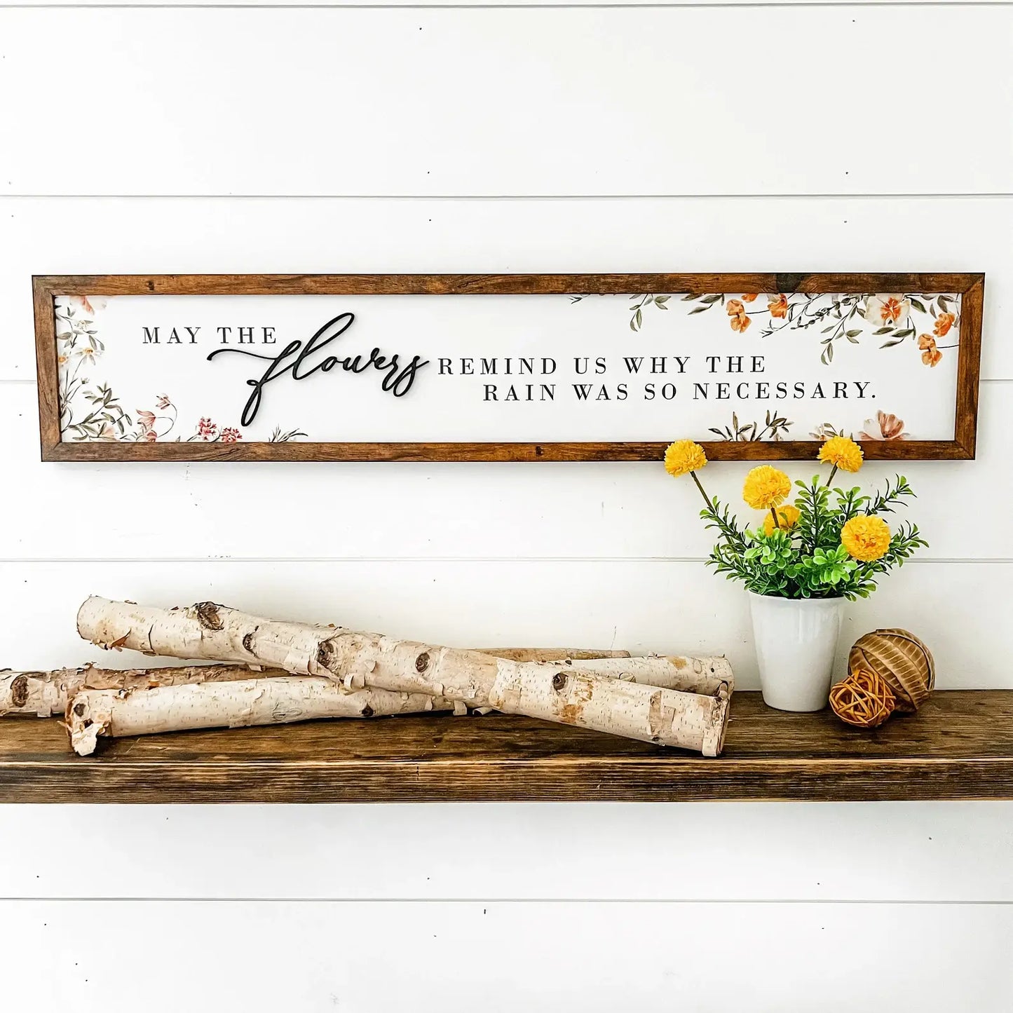 May the Flowers Remind Us Spring Quote Sign