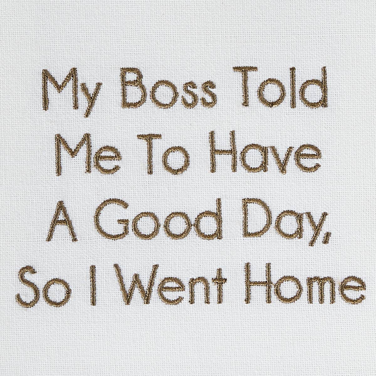 Have A Good Day Dishtowel