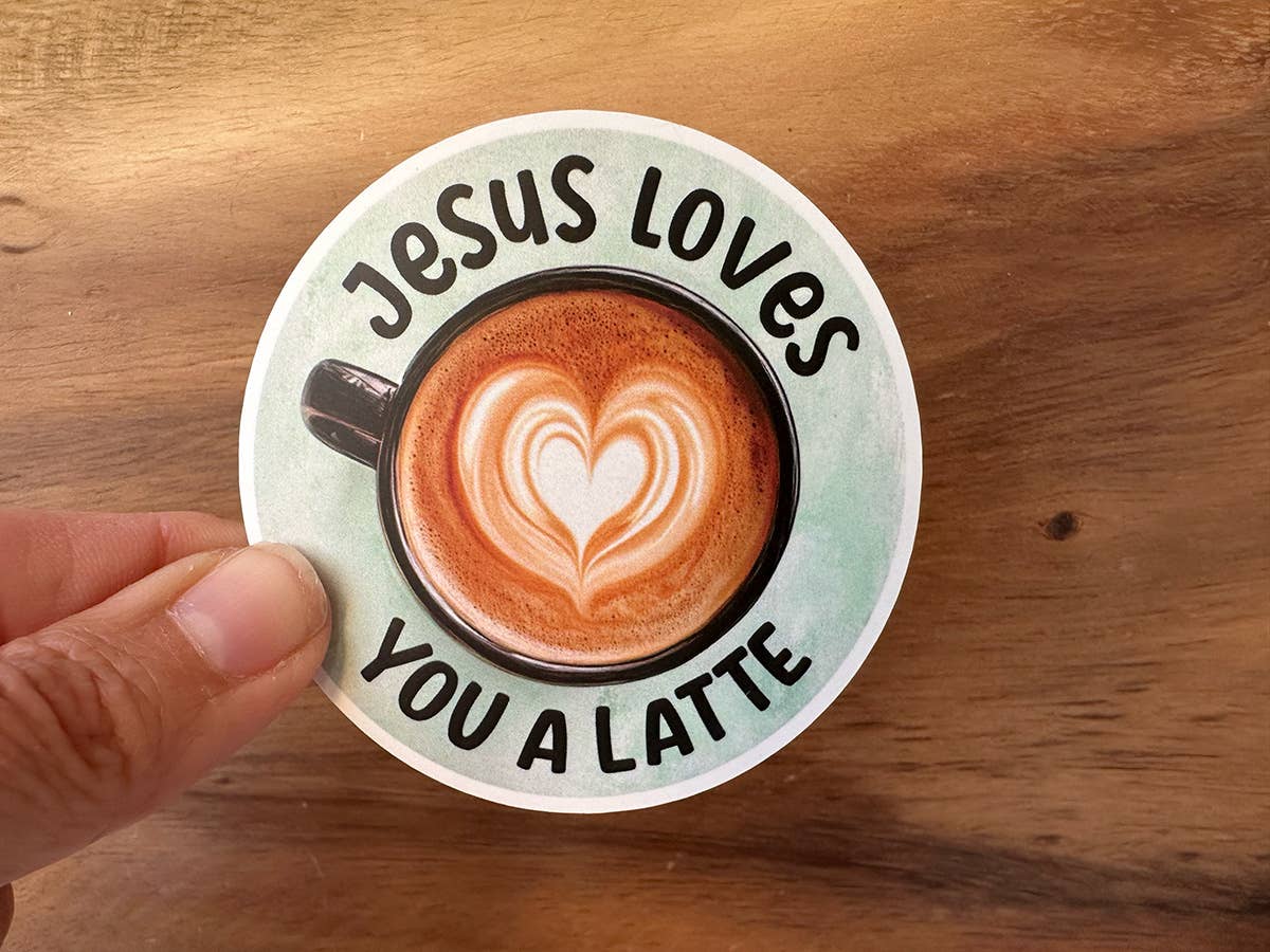 Jesus Loves You a Latte Sticker | Coffee Shop Merchandise