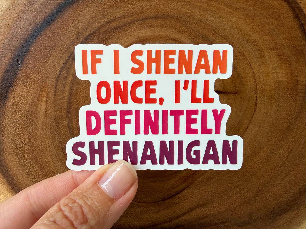 Funny Stickers | Shenanigans | Vinyl Stickers Funny | Bulk