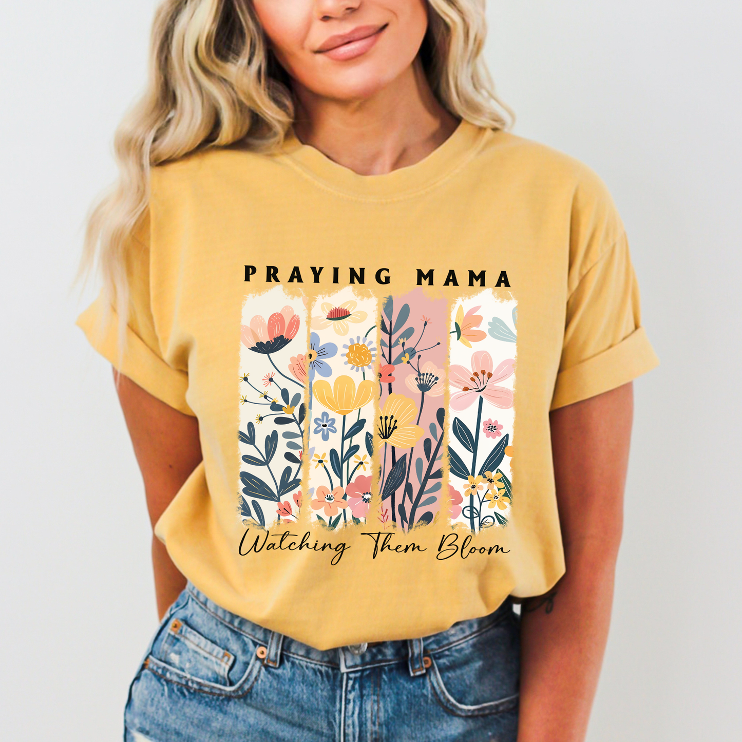Praying Mama Watching Them Bloom Comfort Colors T Shirt