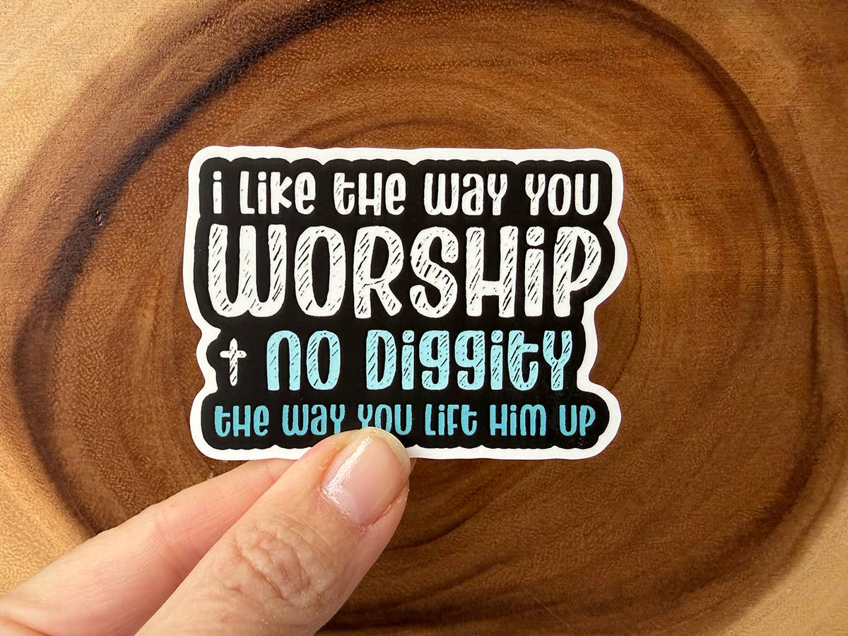 I Like The Way You Worship No Diggity, 90s Nostalgia Sticker