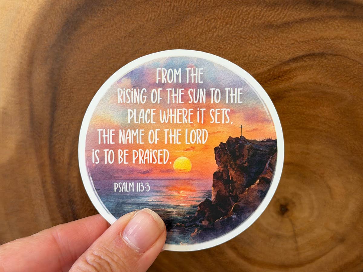 From the Rising of the Sun | Christian Sticker | Bible Verse