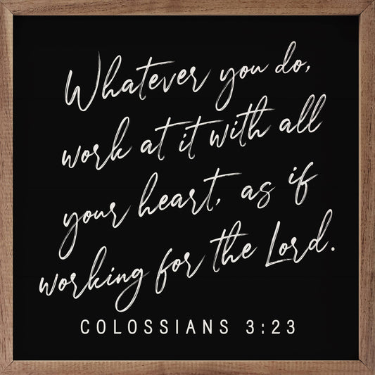 12x12 Sale - Whatever You Do Colossians 3 23 Black