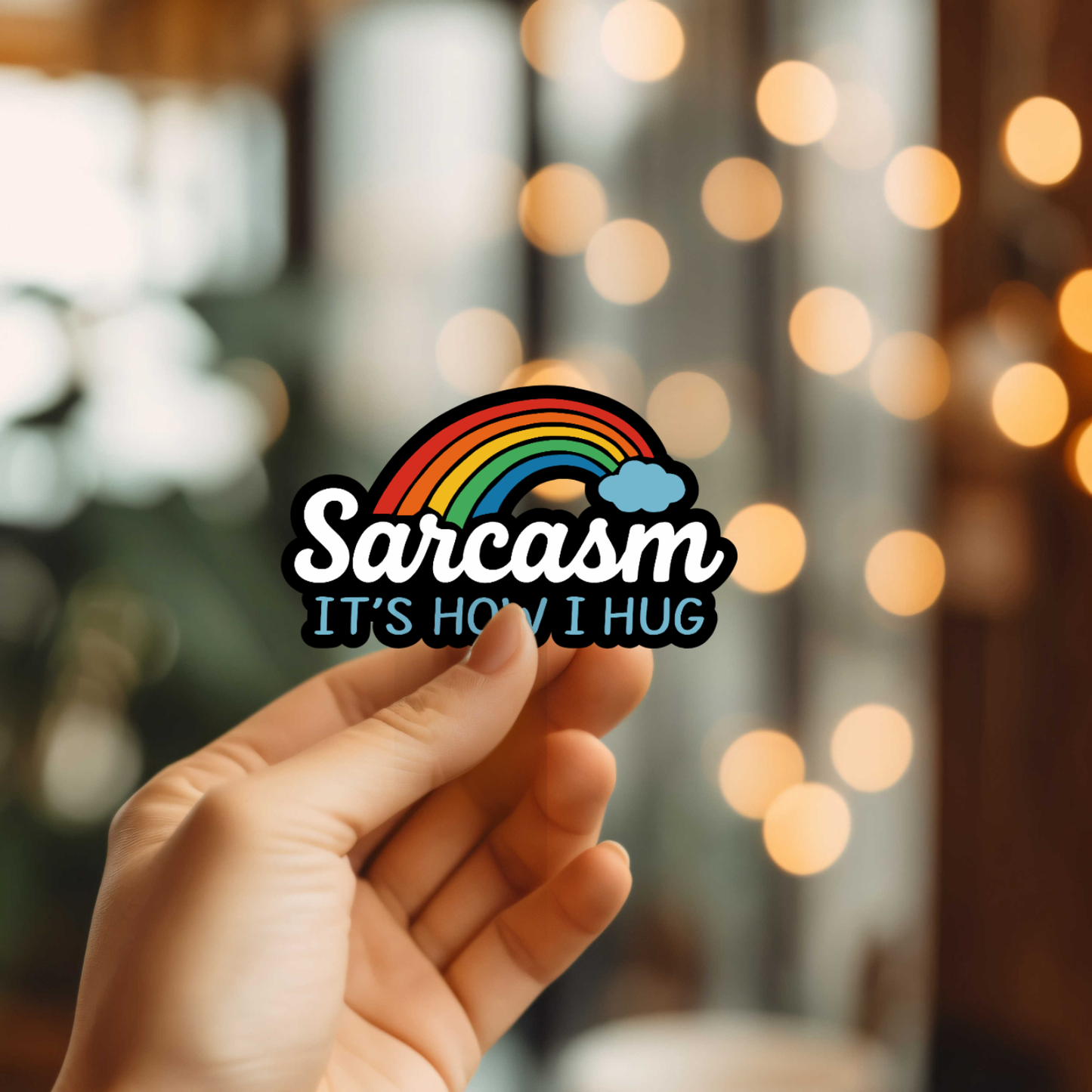 Funny Sarcasm It's How I Hug Vinyl Sticker
