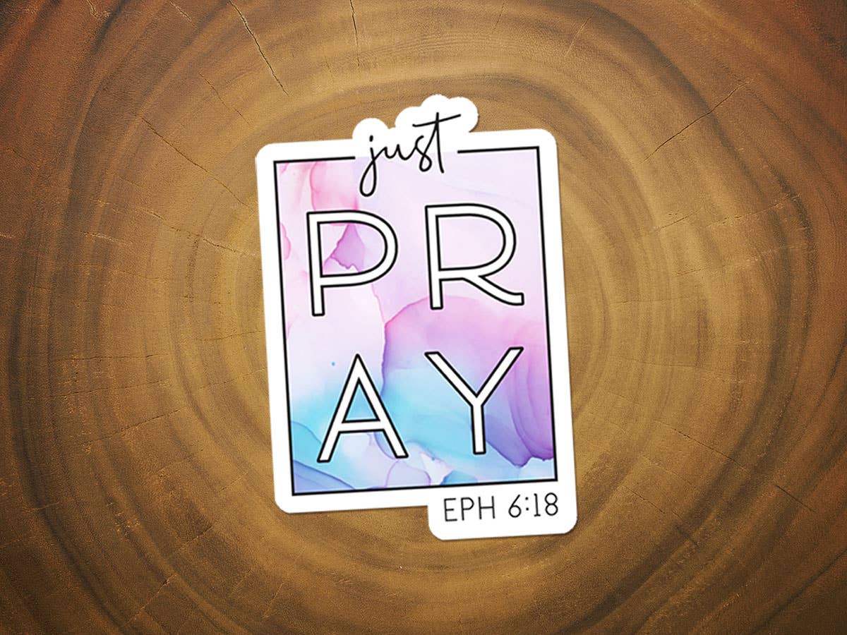 Just Pray | Christian Sticker | Prayer | Waterproof Vinyl