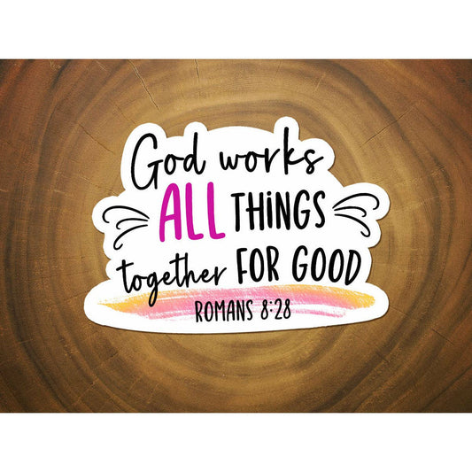 Romans 8:28 | Christian Sticker | Scripture | Waterproof