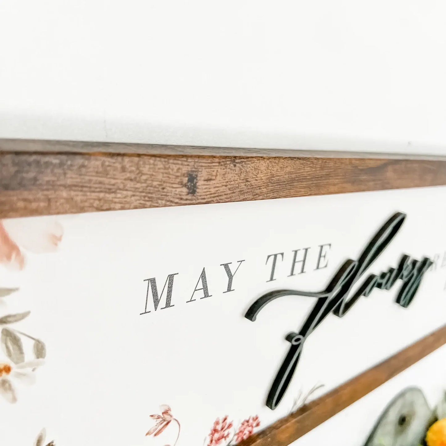 May the Flowers Remind Us Spring Quote Sign