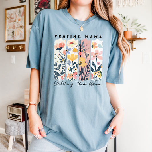 Praying Mama Watching Them Bloom Comfort Colors T Shirt