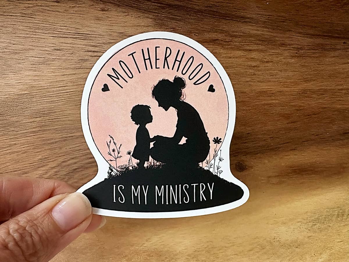 Motherhood Is My Ministry | Christian Sticker for Moms