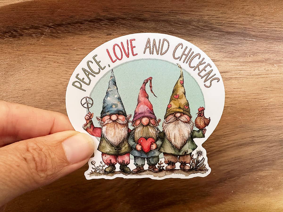 Peace, Love and Chickens | Gnome Sticker | Cute Sticker