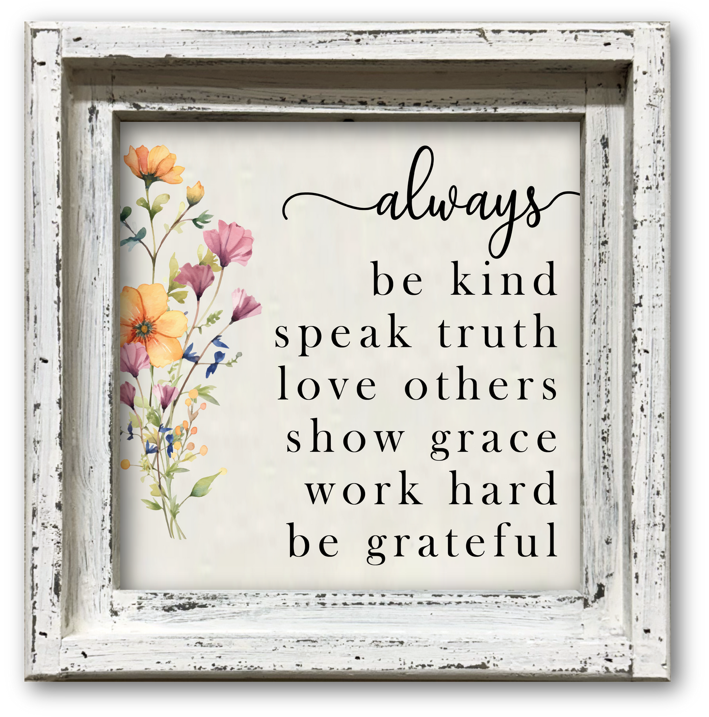 FRAMED CANVAS ALWAYS BE KIND SPEAK TRUTH LOVE OTHERS...