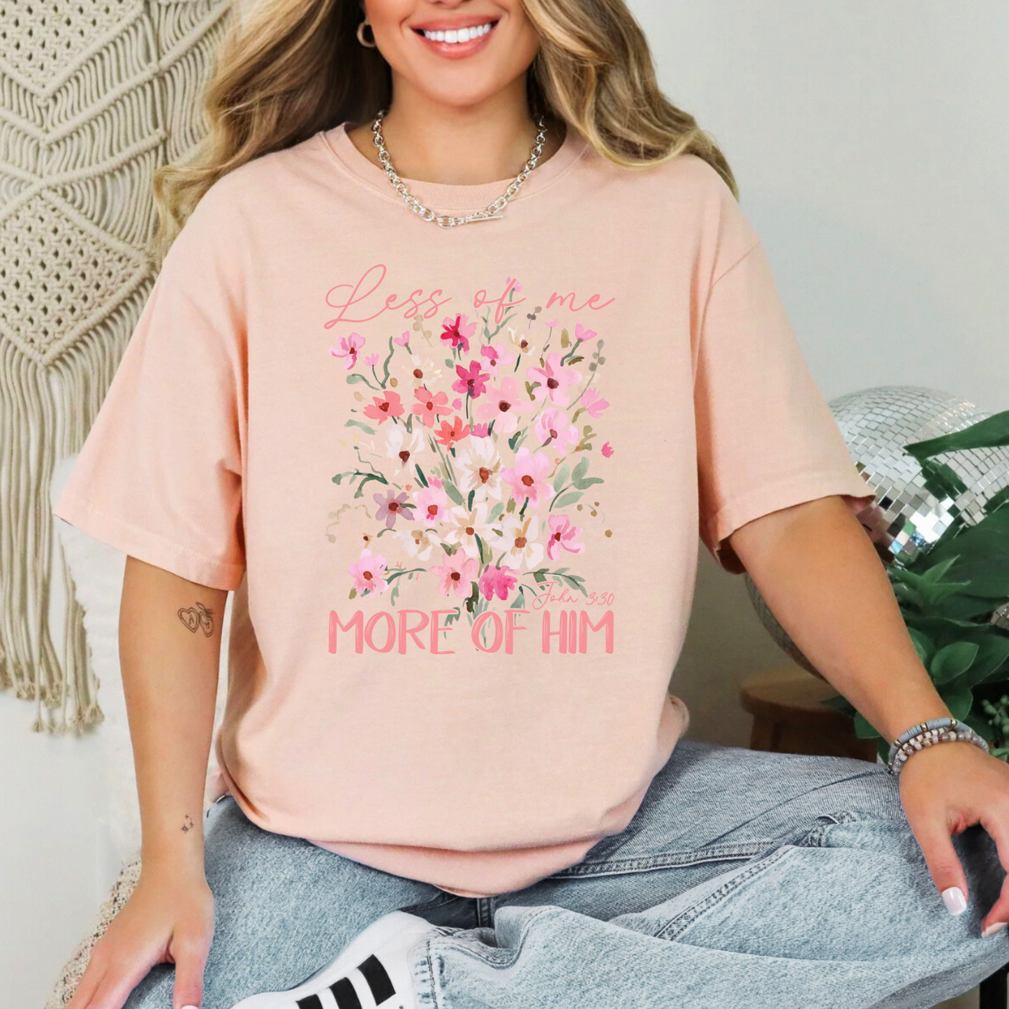 Less Of Me More Of Him Floral Comfort Color Christian Tshirt