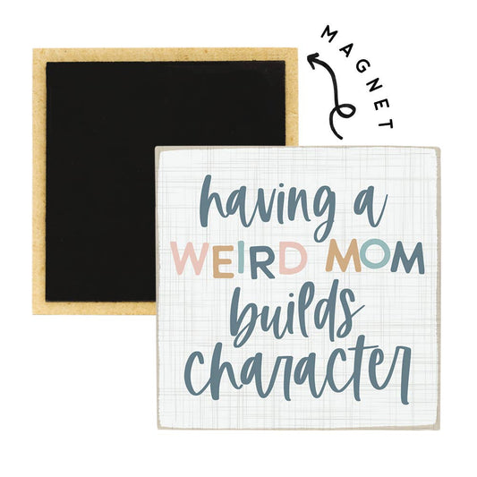 Weird Mom - Square Magnets