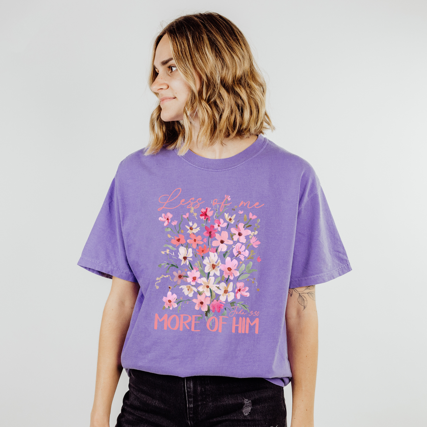 Less Of Me More Of Him Floral Comfort Color Christian Tshirt