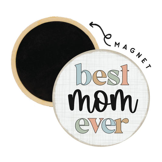 Best Mom Ever Color - Round Magnets