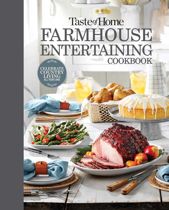 Taste of Home Farmhouse Entertaining Cookbook by