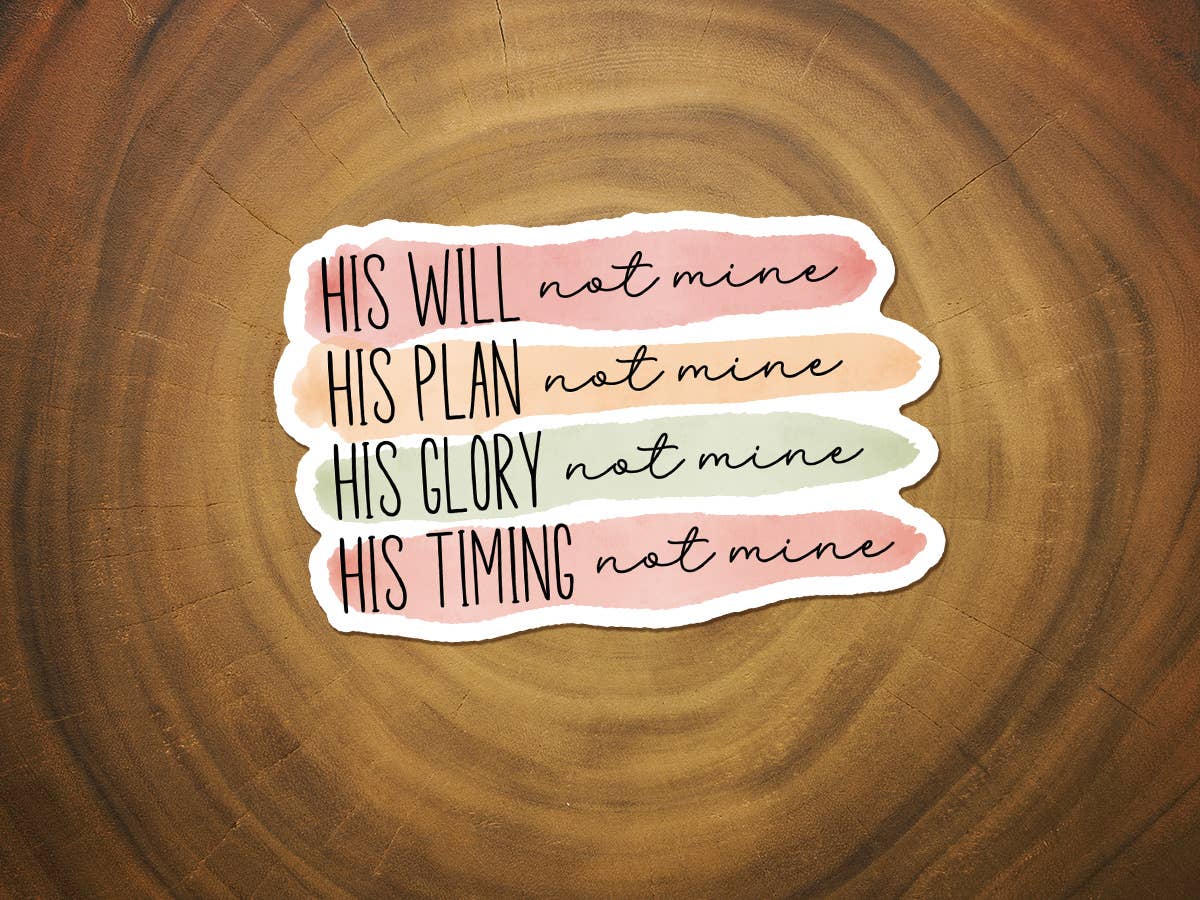 His, Not Mine | Christian Sticker | Waterproof Vinyl Sticker