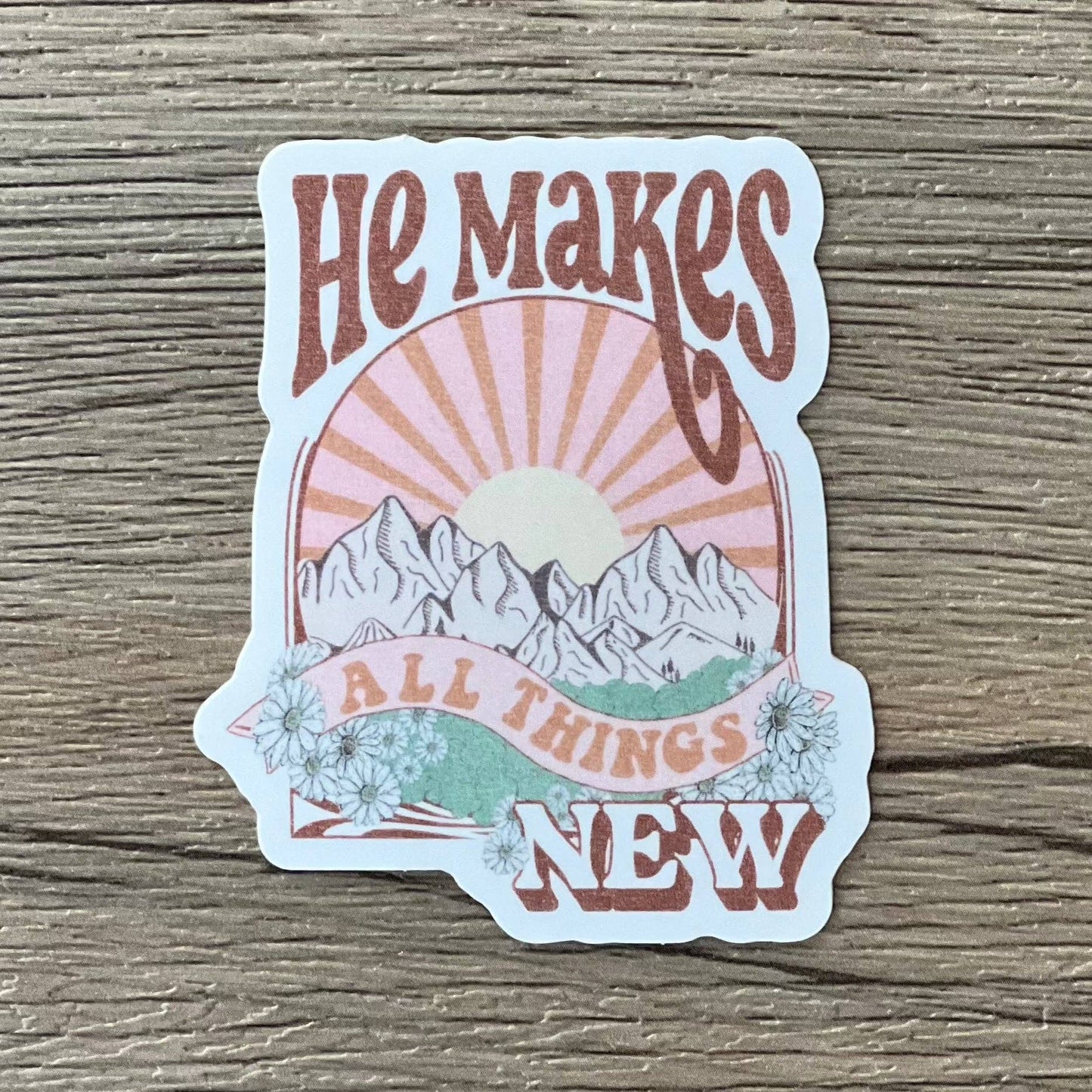 He Makes All Things New Waterproof Sticker