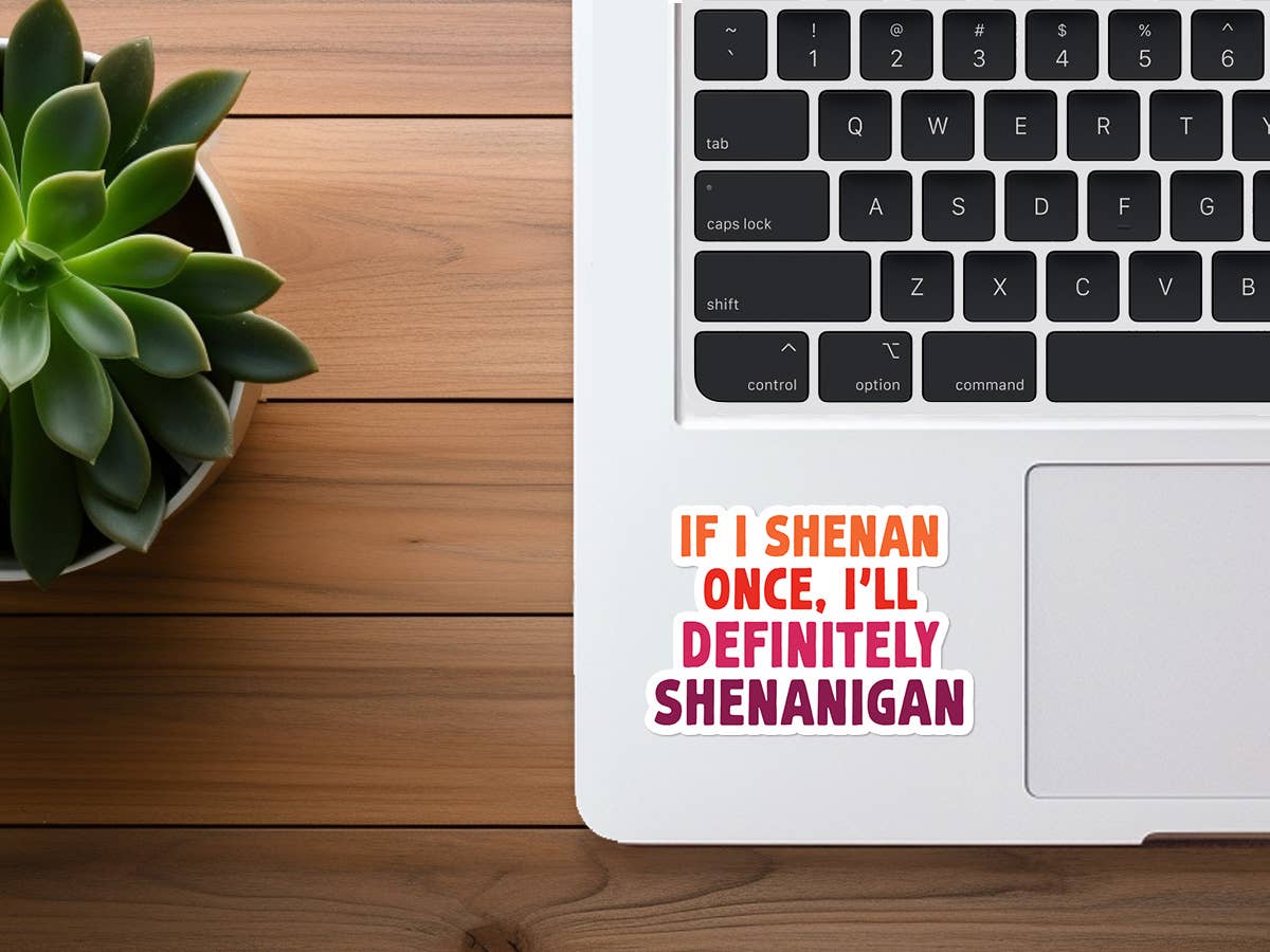 Funny Stickers | Shenanigans | Vinyl Stickers Funny | Bulk