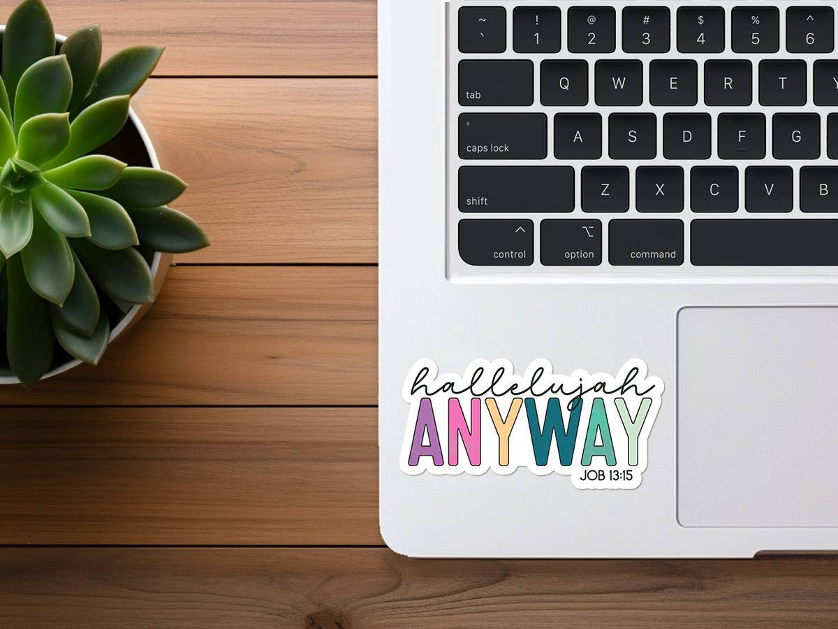 Hallelujah Anyway | Christian Sticker | Stickers Vinyl Bulk