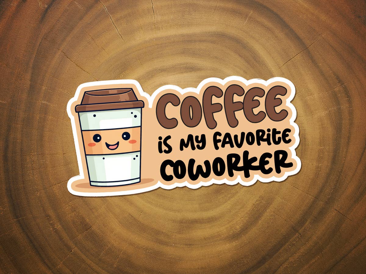 Coffee Sticker | Favorite Coworker | Funny Sticker | Boss