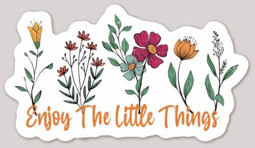 Enjoy the Little Things Waterproof Sticker