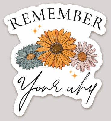 Remember Your Why Waterproof Sticker